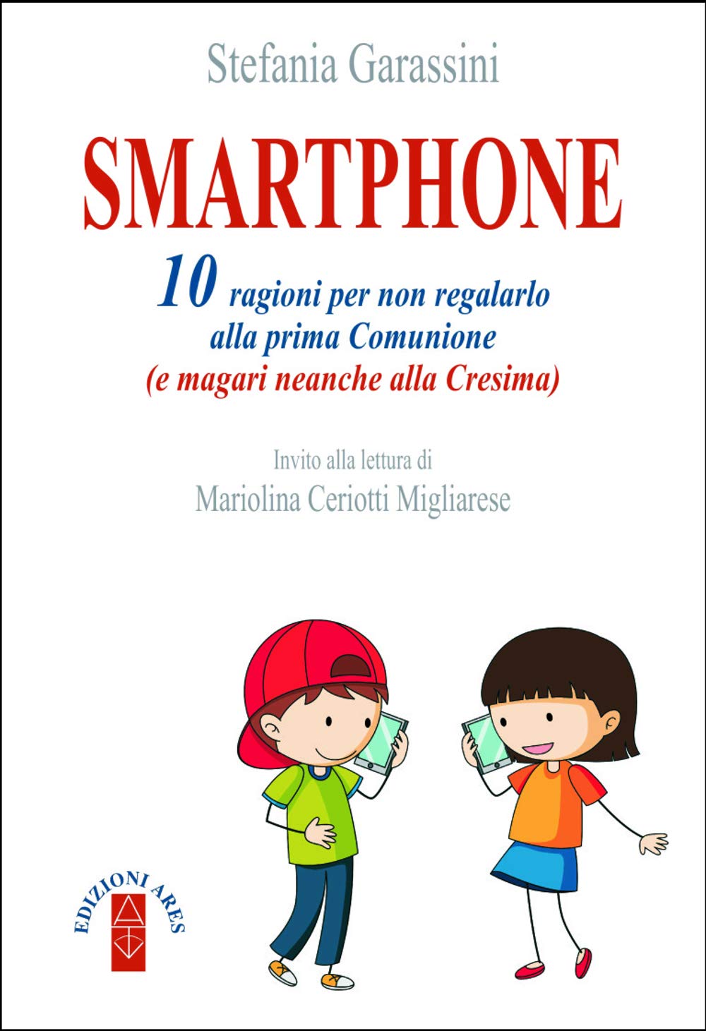 Smartphone: 10 ragioni per non regalarlo alla prima comunione